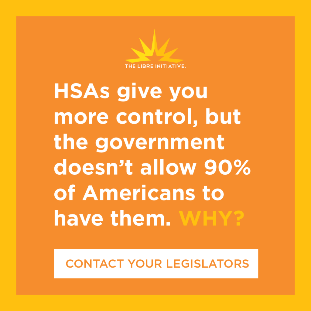 HSAs give Hispanics more control, but the government doesn't allow 90% of Americans to have them. Why?