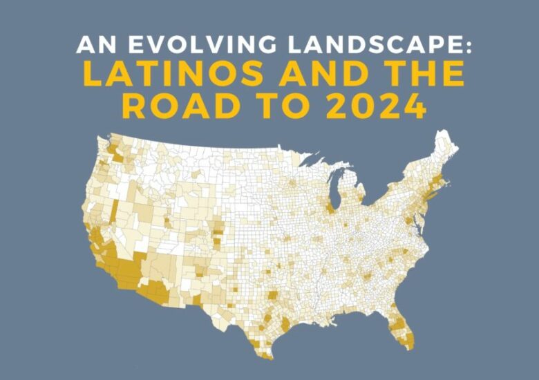 An Evolving Landscape: Latinos and the Road to 2024