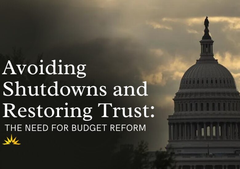 Avoiding Shutdowns and Restoring Trust: The Need for Budget Reform