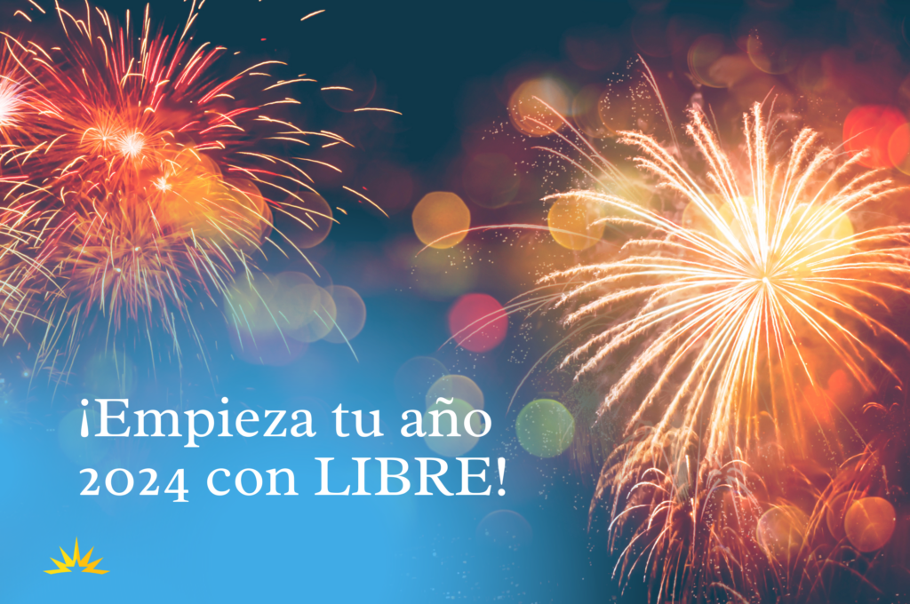 ¡Empieza tu año 2024 con LIBRE! - The LIBRE Initiative