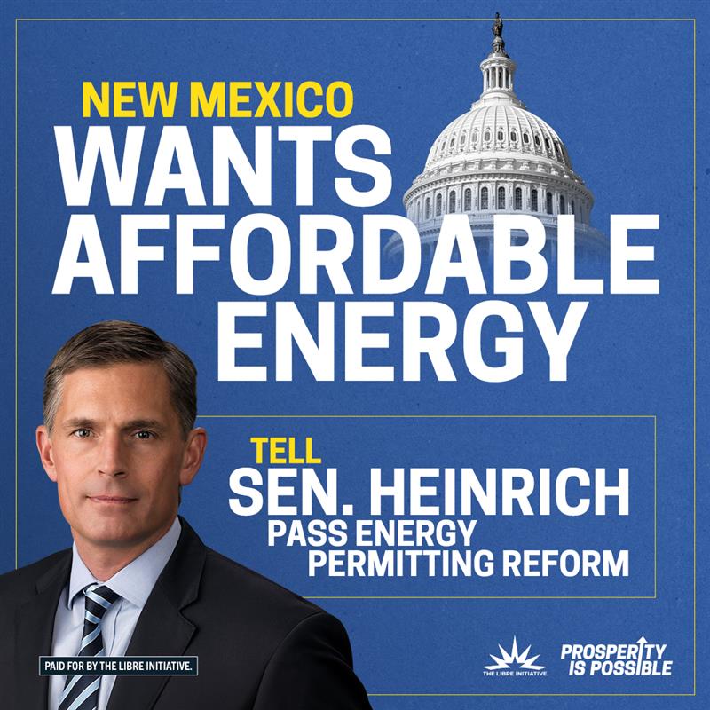 Ads to Target Sen. Heinrich to Support Energy Growth Policies to Unlock Jobs & Economic Opportunity 